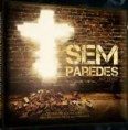 Conheça o CD Sem Paredes